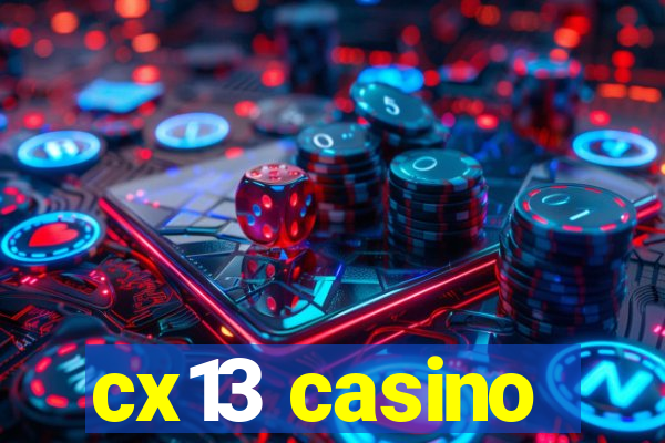 cx13 casino